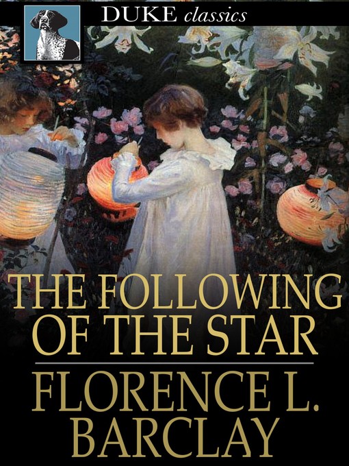 Title details for The Following of the Star by Florence L. Barclay - Available